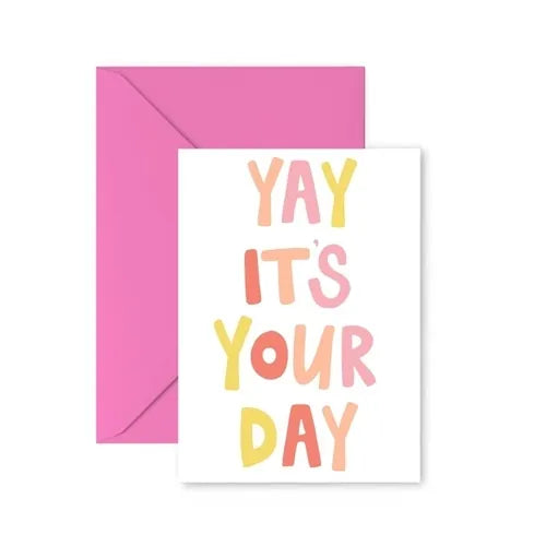 Yay It's Your Day Card