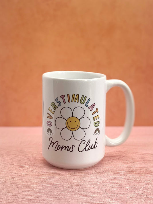 Overstimulated Moms Club Mug