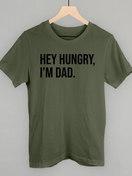 Hey Hungry, I’m Dad Tee